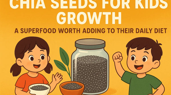 Chia Seeds for Kids Growth: A Superfood Worth Adding to Their Daily Diet