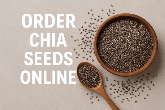 Order Chia Seeds – The Superfood You Need for a Healthier You